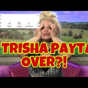 Trisha Paytas is DESPERATE!