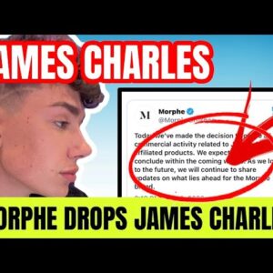 JAMES CHARLES DROPPED FROM MORPHE???????