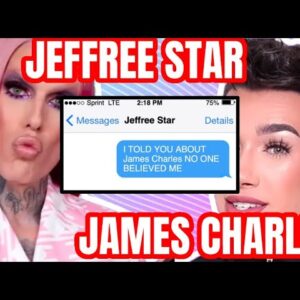 JEFFREE STAR WAS RIGHT ABOUT JAMES CHARLES