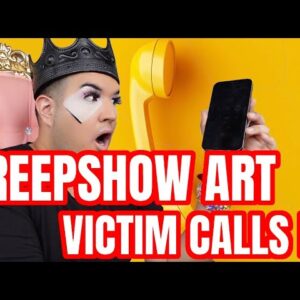 CREEPSHOW ART VICTIM CALLS IN WITH RECEIPTS & THE VIEWERS VOICE NICK SNIDER DUSTIN DAILEY DRAMA