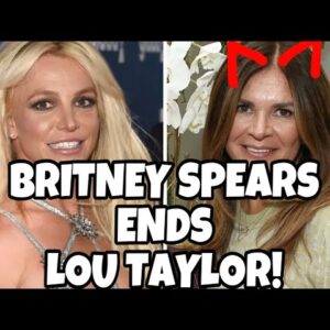 Britney Spears SUES LOU TAYLOR AND TRI STAR!!!