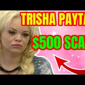 TRISHA PAYTAS SCAMS FAN OUT OF $500