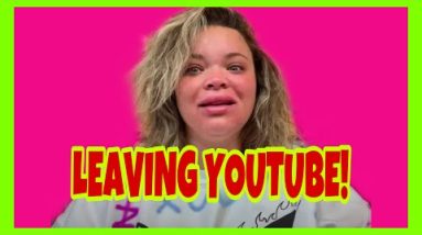 BREAKING! Trisha Paytas OFFICIALLY QUITS YouTube CHANNEL!
