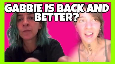 Gabbie Hanna is BACK and has ALOT to SAY!