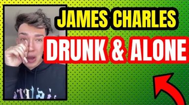 JAMES CHARLES DRUNK & ALONE AT HOLLYWOOD PARTY