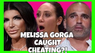 Breaking! Melissa Gorga CAUGHT CHEATING on JOE GORGA?