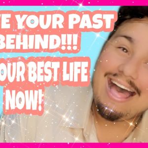 Manifest Your Dream Life! Stop Living in the PAST!