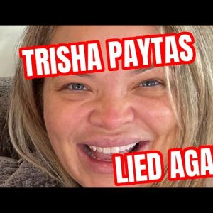 TRISHA PAYTAS LIED AGAIN WITH PROOF