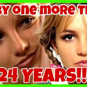 Baby one More Time TURNS 24! SING WITH ME!