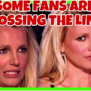 Britney Spears FANS put her in DANGER?!