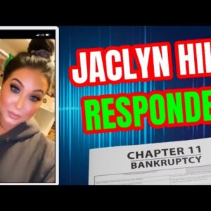 JACLYN HILL RESPONSE TO BANKRUPTCY COURT