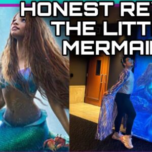 THE LITTLE MERMAID LIVE ACTION HONEST REVIEW! No SPOILERS!