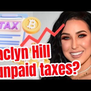 Jaclyn Hill doesn’t pay her TAXES? & other stuff too The girls have been investigating