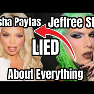 Trisha Paytas ENDED Jeffree Star Because she needs MONEY