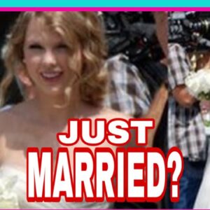 BREAKING! TAYLOR SWIFT SECRETLY MARRIED?!!!!!